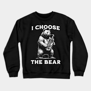 I choose the bear - Jazz Bear Musician Crewneck Sweatshirt